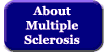 About Multiple Sclerosis