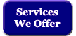 Services We Offer